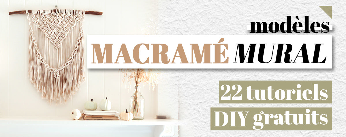 Tutos Macramé Mural : Top 22 du Tutoriel Gratuit – Mon boho macramé